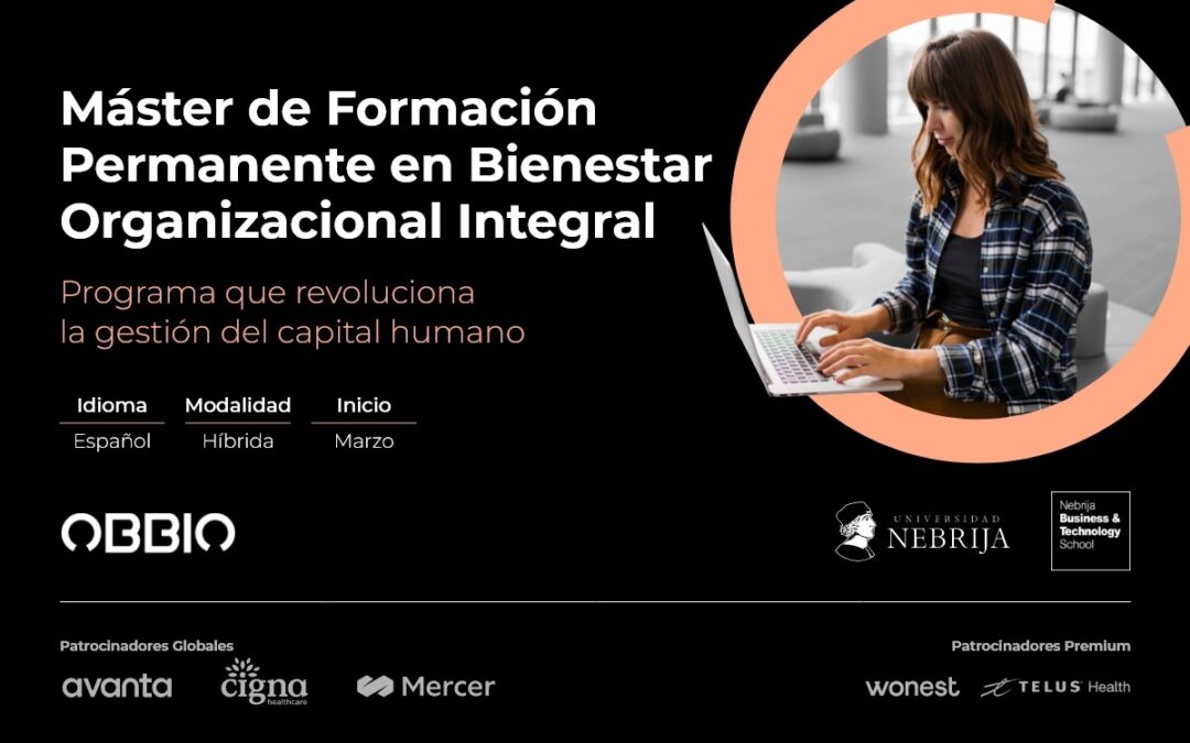 OBBIO y Nebrija redefinen la formación en bienestar organizacional con un máster único en la especialidad